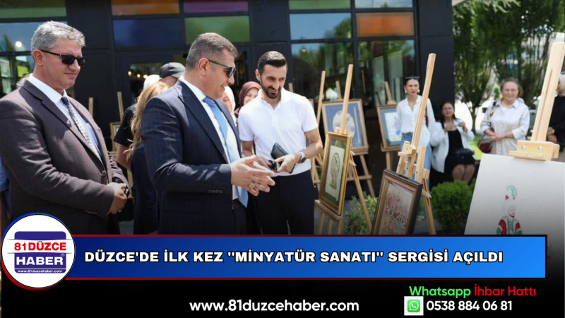 DÜZCE'DE İLK KEZ ''MİNYATÜR SANATI'' SERGİSİ AÇILDI