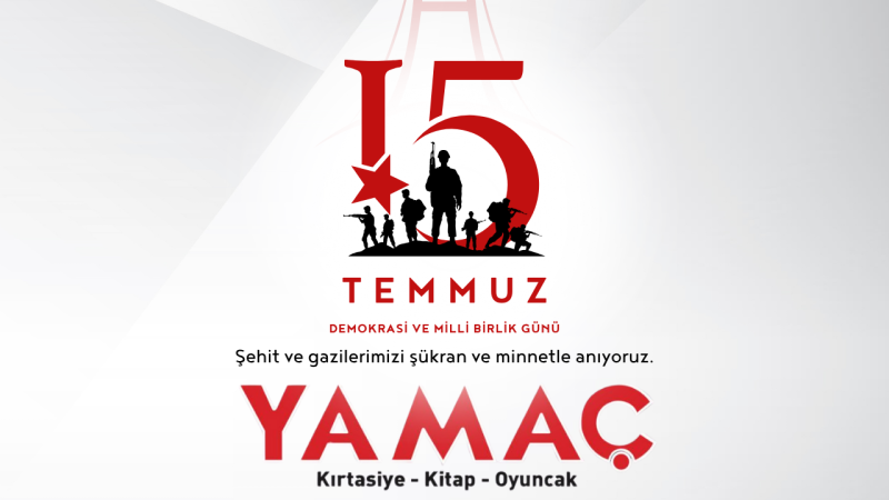 YAMAÇ KIRTASİYE 15 TEMMUZ İLANI 