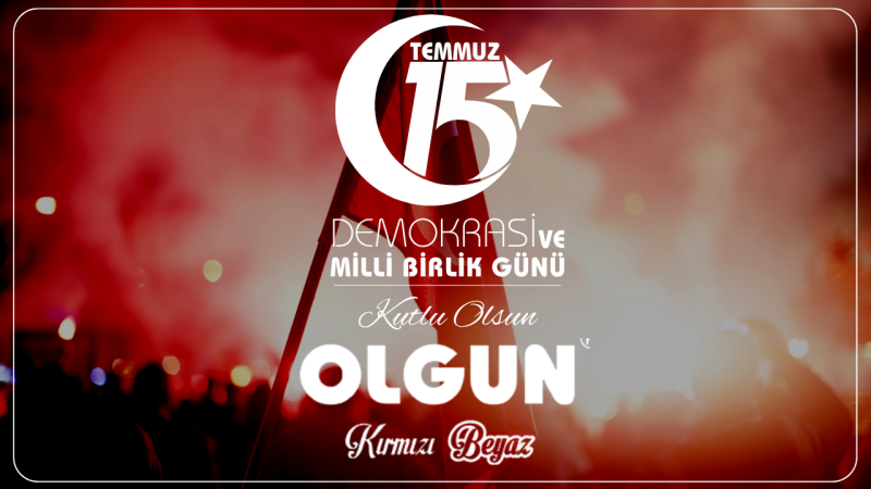 OLGUN  15 TEMMUZ İLANI