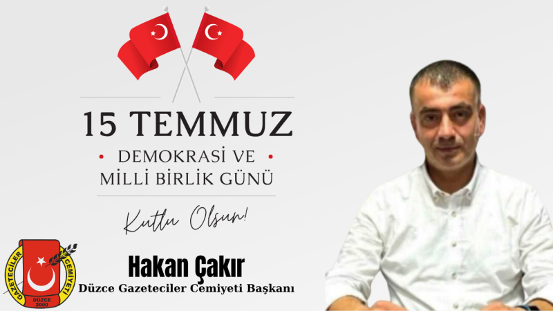 DÜZCE GAZETECİLER CEMİYETİ HAKAN ÇAKIR