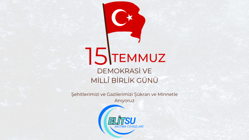 ELİT SU ARITMA 15 TEMMUZ İLANI