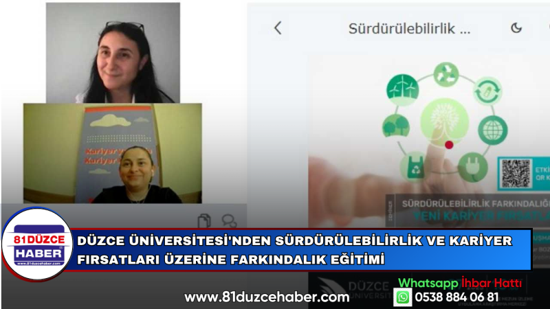 Düzce Üniversitesi'nden Sürdürülebilirlik ve Kariyer Fırsatları Üzerine Farkındalık Eğitimi