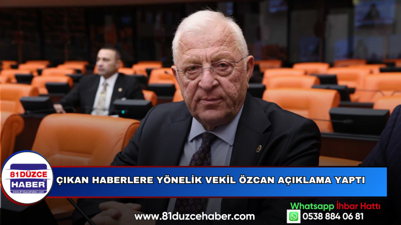 Çıkan Haberlere Yönelik Vekil Özcan Açıklama Yaptı