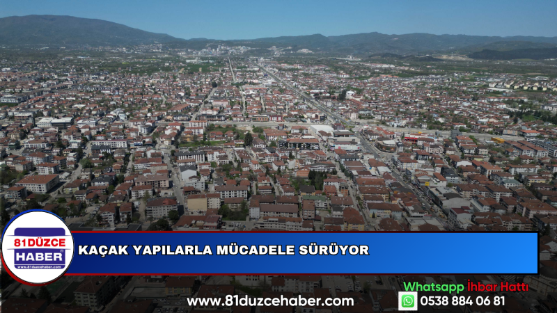 Kaçak Yapılarla Mücadele Sürüyor