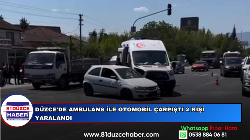 Düzce'de Ambulans ile Otomobil Çarpıştı 2 Kişi Yaralandı