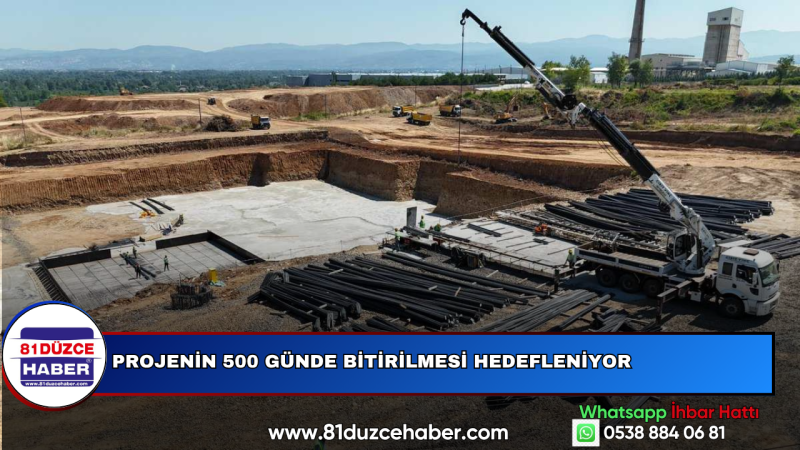Projenin 500 Günde Bitirilmesi Hedefleniyor