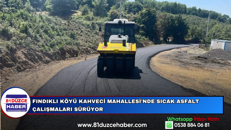 Fındıklı Köyü Kahveci Mahallesi'nde Sıcak Asfalt Çalışmaları Sürüyor