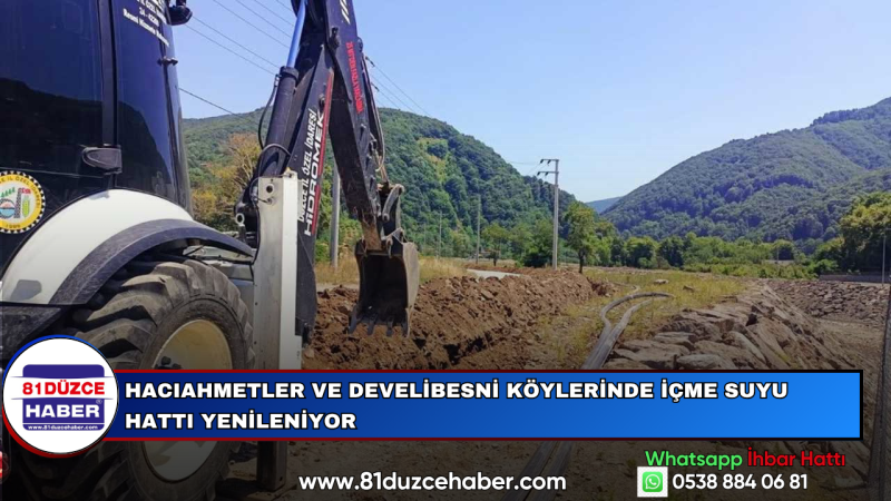 Hacıahmetler ve Develibesni Köylerinde İçme Suyu Hattı Yenileniyor