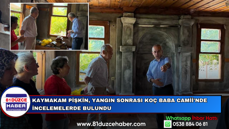 Kaymakam Pişkin, Yangın Sonrası Koç Baba Camii'nde İncelemelerde Bulundu