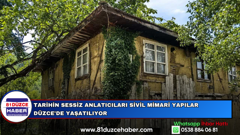 Tarihin Sessiz Anlatıcıları Sivil Mimari Yapılar Düzce'de Yaşatılıyor