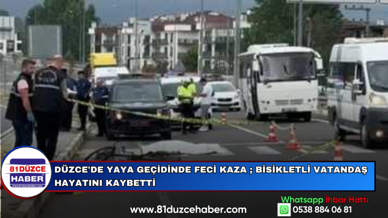 Düzce'de Yaya Geçidinde Feci Kaza ; Bisikletli Vatandaş Hayatını Kaybetti