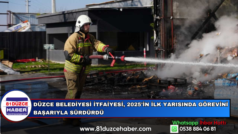 Düzce Belediyesi İtfaiyesi, 2025'in İlk Yarısında Görevini Başarıyla Sürdürdü