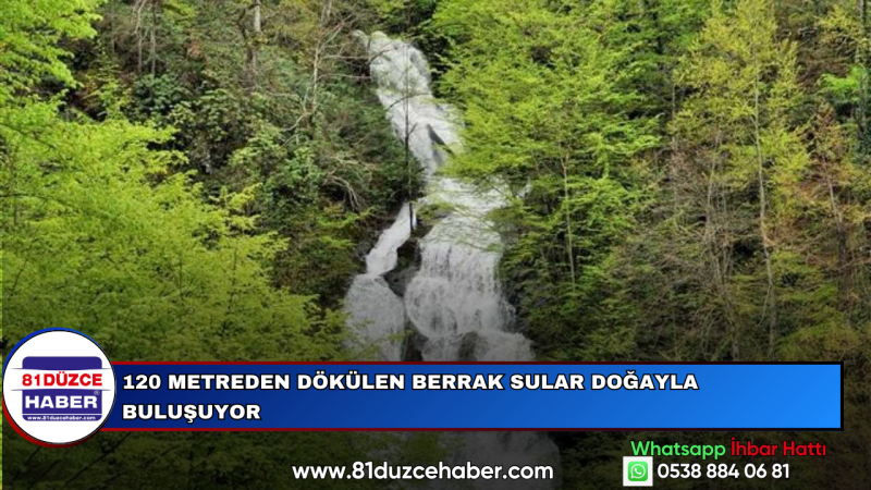 120 Metreden Dökülen Berrak Sular Doğayla Buluşuyor