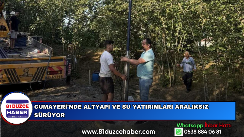 Cumayeri'nde Altyapı ve Su Yatırımları Aralıksız Sürüyor