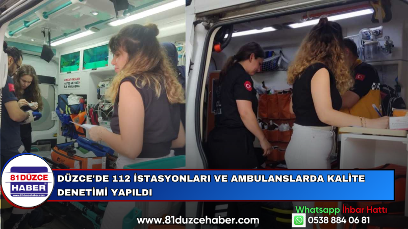 Düzce'de 112 İstasyonları ve Ambulanslarda Kalite Denetimi Yapıldı