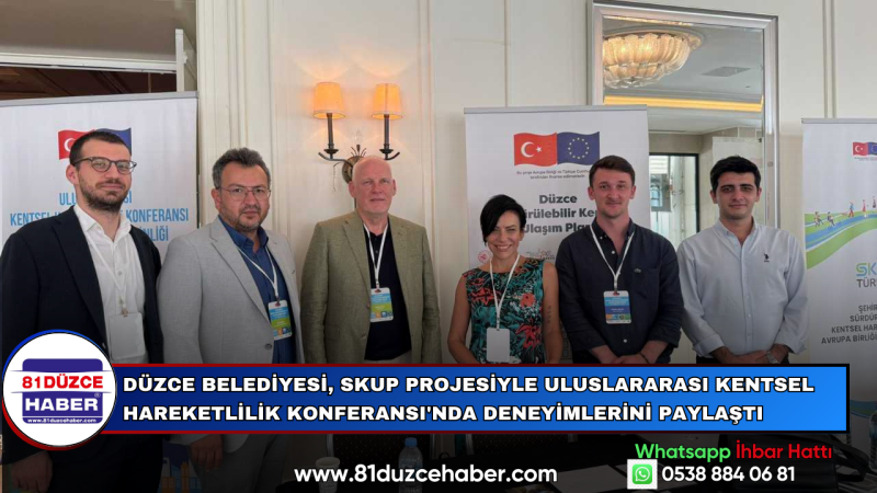 Düzce Belediyesi, SKUP Projesiyle Uluslararası Kentsel Hareketlilik Konferansı'nda Yerini Aldı