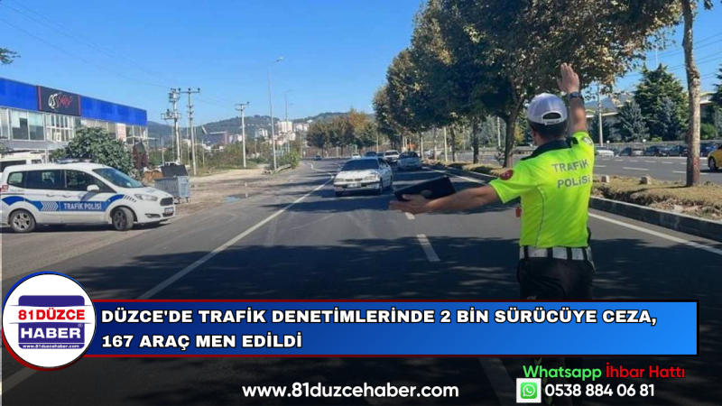 Düzce'de Trafik Denetimlerinde 2 Bin Sürücüye Ceza, 167 Araç Men Edildi