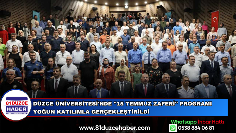 Düzce Üniversitesi'nde ''15 Temmuz Zaferi'' Programı Yoğun Katılımla Gerçekleştirildi