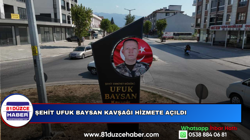 Şehit Ufuk Baysan Kavşağı Hizmete Açıldı