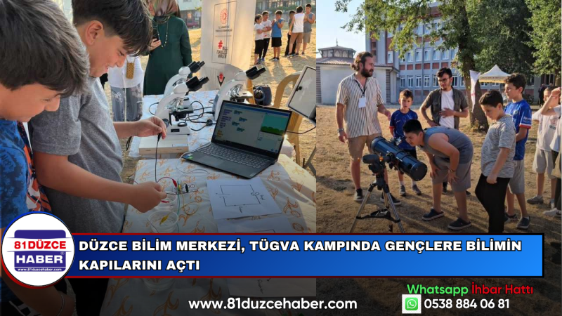 Düzce Bilim Merkezi, TÜGVA Kampında Gençlere Bilimin Kapılarını Açtı