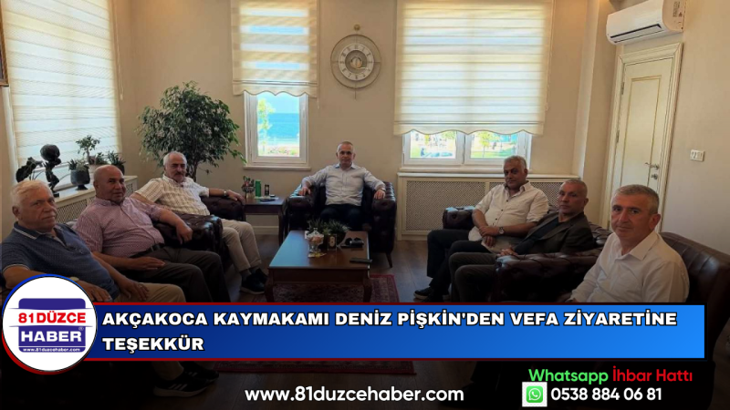 Akçakoca Kaymakamı Deniz Pişkin'den Vefa Ziyaretine Teşekkür