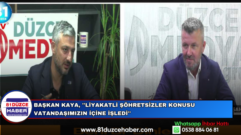Başkan Kaya, ''Liyakatli Şöhretsizler Konusu Vatandaşımızın İçine İşledi''