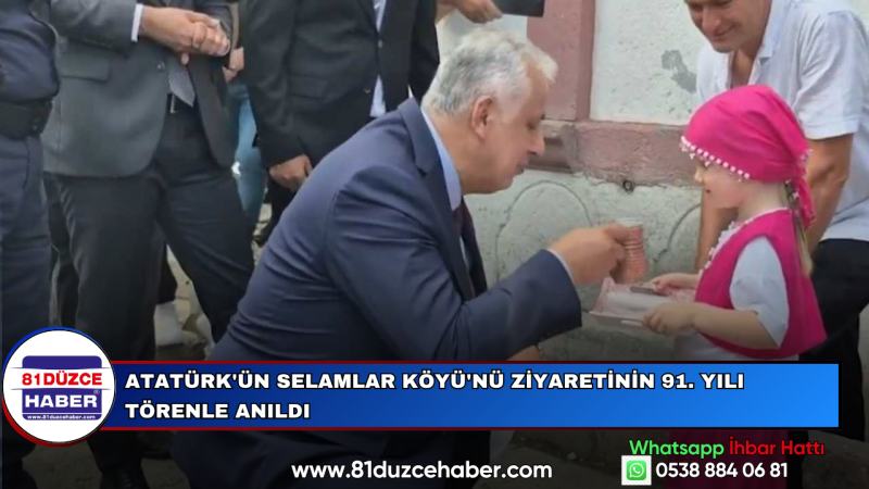 Atatürk'ün Selamlar Köyü'nü Ziyaretinin 91. Yılı Törenle Anıldı