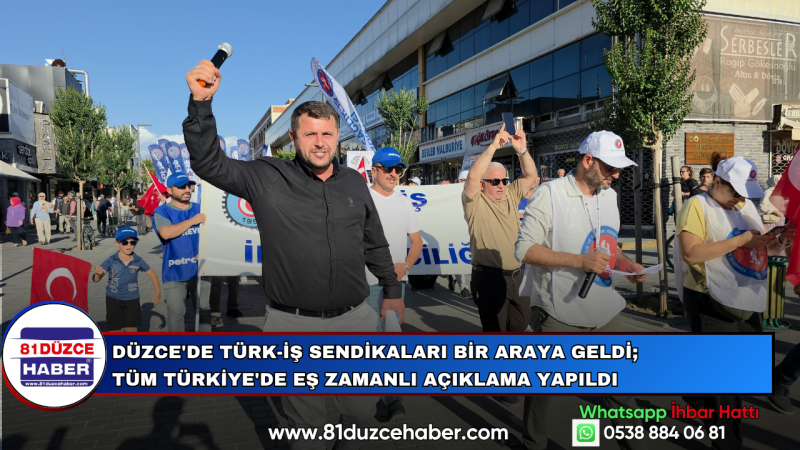 Düzce'de Türk-İş Sendikaları Bir Araya Geldi; Tüm Türkiye'de Eş Zamanlı Açıklama Yapıldı