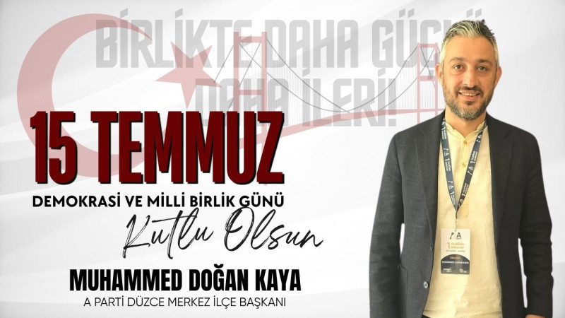 MUHAMMED DOĞAN KAYA 15 TEMMUZ İLANI