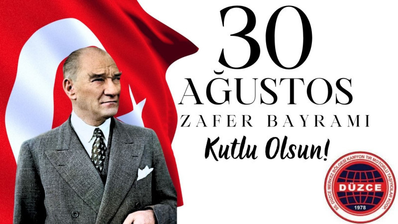 KAMYONCULAR KOOP.  30 AĞUSTOS ZAFER BAYRAMI