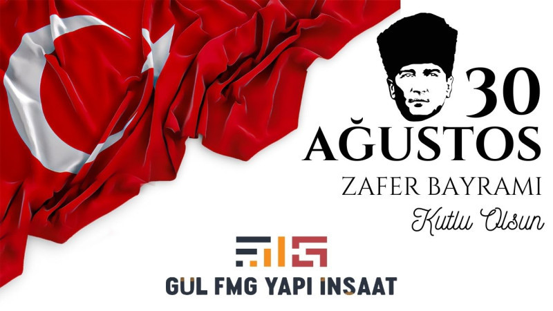 FGM YAPI  30 AĞUSTOS ZAFER BAYRAMI