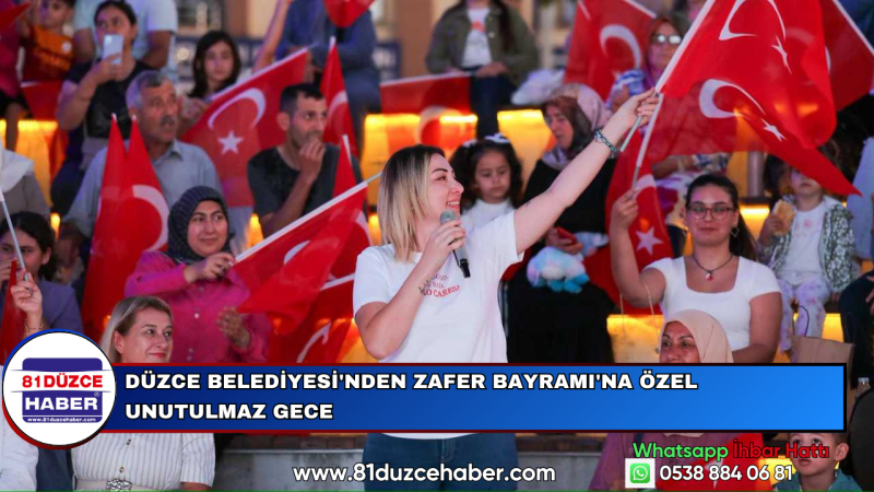 Düzce Belediyesi'nden Zafer Bayramı'na Özel Unutulmaz Gece