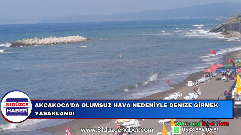 Akçakoca'da Olumsuz Hava Nedeniyle Denize Girmek Yasaklandı