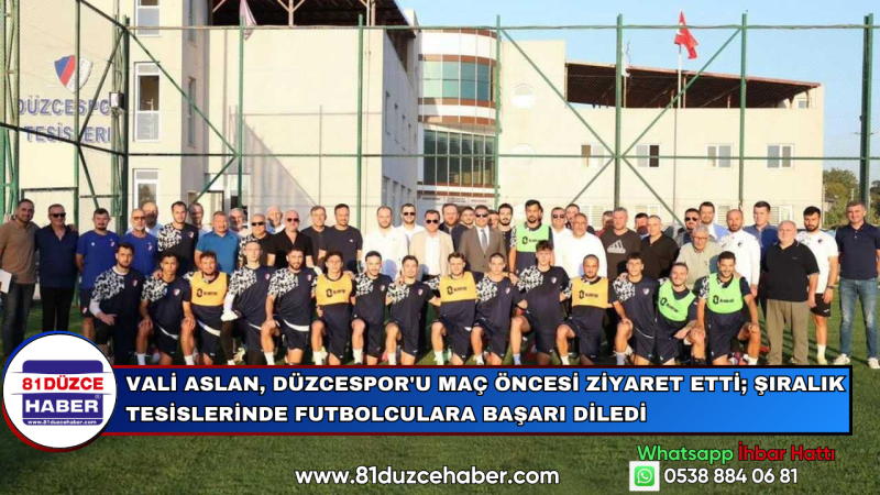 Vali Aslan, Düzcespor'u Maç Öncesi Ziyaret Etti; Şıralık Tesislerinde Futbolculara Başarı Diledi