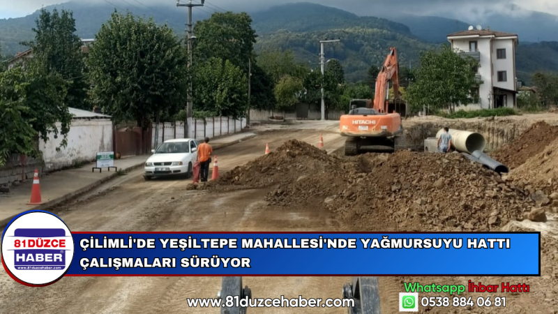 Çilimli'de Yeşiltepe Mahallesi'nde Yağmursuyu Hattı Çalışmaları Sürüyor