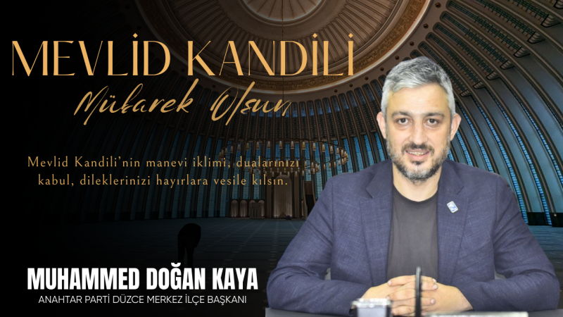 MUHAMMED DOĞAN KAYA MEVLİD KANDİLİ KUTLAMASI