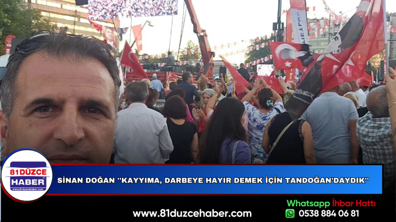Sinan Doğan ''Kayyıma, Darbeye HAYIR Demek İçin Tandoğan'daydık''