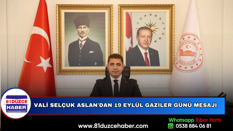 Vali Selçuk Aslan'dan 19 Eylül Gaziler Günü Mesajı