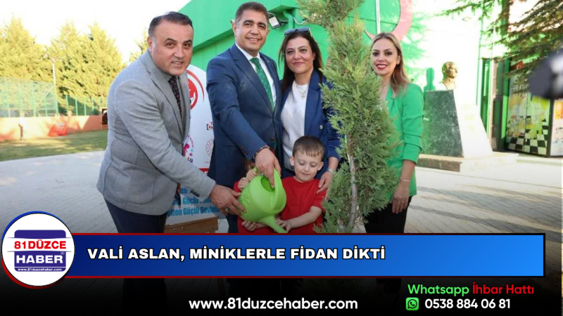 Vali Aslan, Miniklerle Fidan Dikti