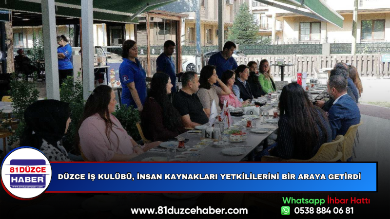 Düzce İş Kulübü, İnsan Kaynakları Yetkililerini Bir Araya Getirdi