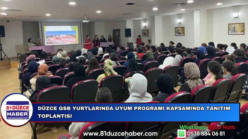 Düzce GSB Yurtlarında Uyum Programı Kapsamında Tanıtım Toplantısı