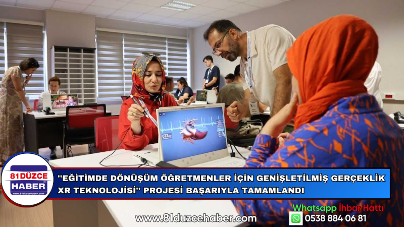 ''Eğitimde Dönüşüm Öğretmenler İçin Genişletilmiş Gerçeklik XR Teknolojisi'' Projesi 