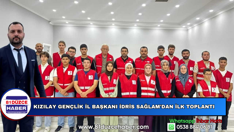 Kızılay Gençlik İl Başkanı İdris Sağlam'dan İlk Toplantı