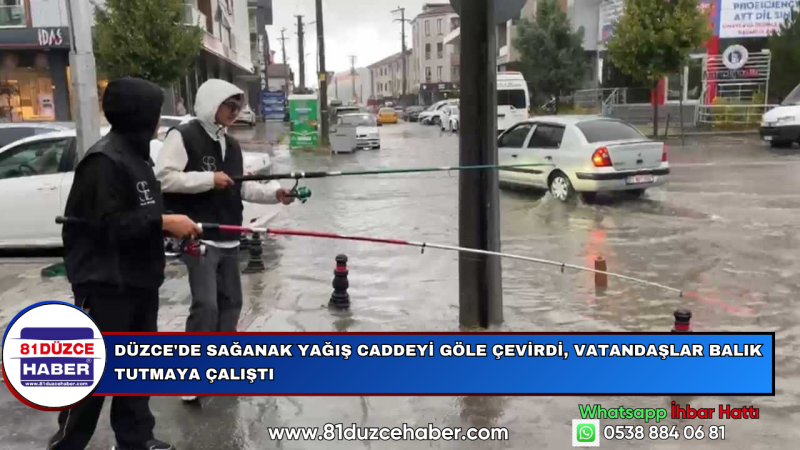 Düzce'de Sağanak Yağış Caddeyi Göle Çevirdi, Vatandaşlar Balık Tutmaya Çalıştı