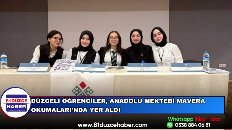 Düzceli Öğrenciler, Anadolu Mektebi Mavera Okumaları'nda Yer Aldı