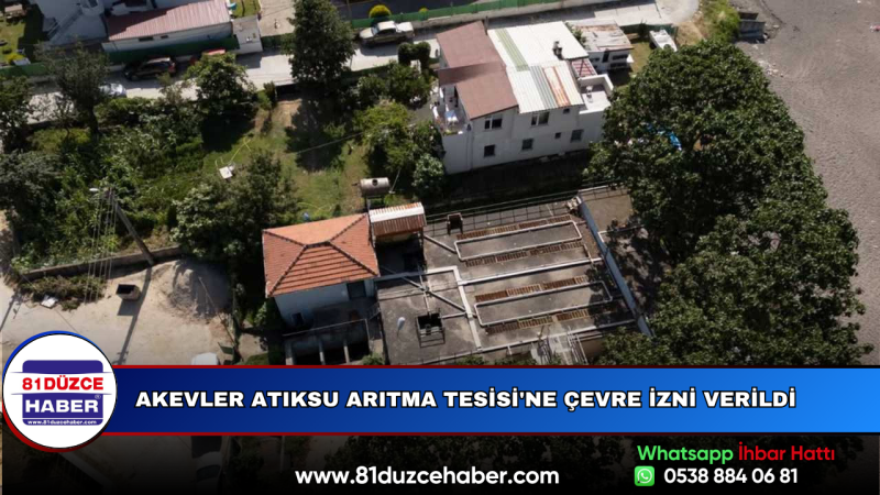 Akevler Atıksu Arıtma Tesisi'ne Çevre İzni Verildi