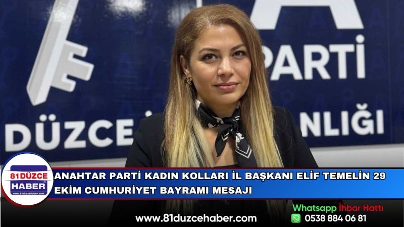 Anahtar Parti Kadın Kolları İl Başkanı Elif Temel 29 Ekim Cumhuriyet Bayramı Mesajı