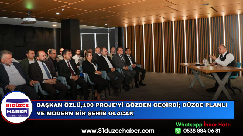 Başkan Özlü,100 Proje'yi Gözden Geçirdi; Düzce Planlı ve Modern Bir Şehir Olacak