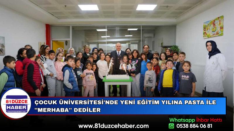 Çocuk Üniversitesi'nde Yeni Eğitim Yılına Pasta ile ''Merhaba'' Dediler
