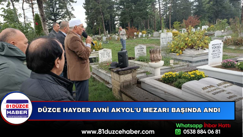 Düzce Hayder Avni Akyol'u Mezarı Başında Andı
